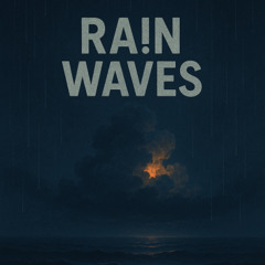 Ra!n Waves