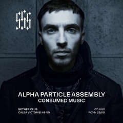 Consumed Music Podcast #74 : Alpha Particle Assembly - [Bucharest, ROMANIA]