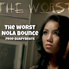 The Worst (Nola Bounce) @GuapyBeats