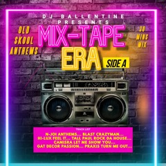The MixTape Era Anthems Side A.. Ballentine