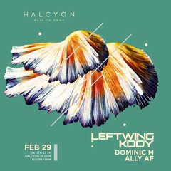 110 Halcyon SF Live - Leftwing & Kody