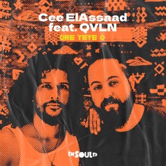 Cee ElAssaad, QVLN - Ore Yeye O (Original Mix)