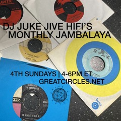 Juke Jive HiFi's Monthly Jambalaya - 27FEB2022