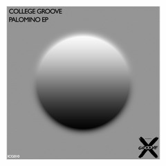Premiere: College Groove - Palomino (Original Mix)