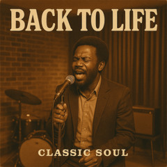 Back to Life (Classic Soul)