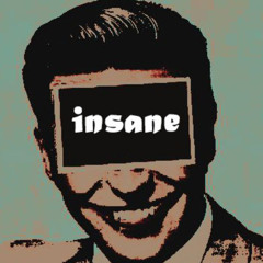 Insane ( finish)