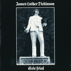 Stream James Luther Dickinson music | Listen to songs, albums 