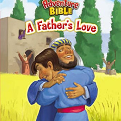DOWNLOAD EBOOK 📒 A Father's Love: level 2 (I Can Read! / Adventure Bible) by  Zonder