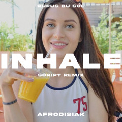 RUFUS DU SOL - INHALE (SCRIPT EDIT) [FREE DL]