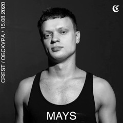 Mays @ OBSKURA, Crest (Kyiv 15.08.20)