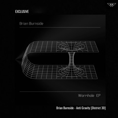 exclusive | Brian Burnside - Anti Gravity | District 30