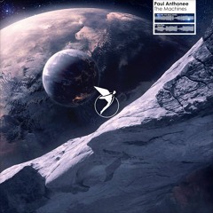Paul Anthonee - We Are The Machines (Original Mix)