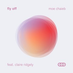 Fly Off (feat. Claire Ridgely)
