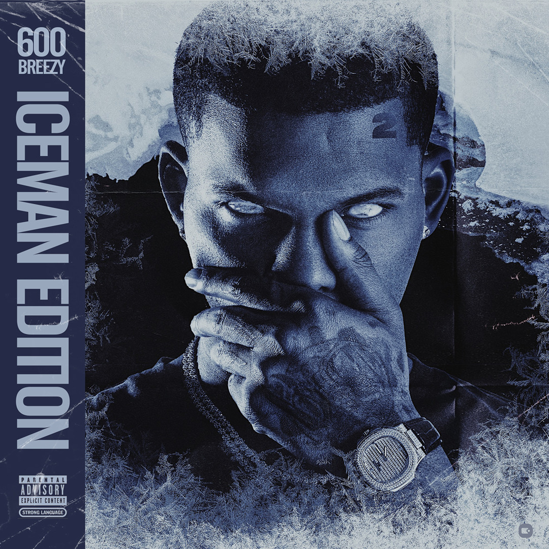 Stream 600Breezy | Listen to Iceman Edition 2 playlist online for
