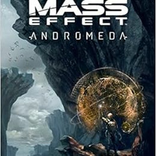 free EBOOK 📙 The Art of Mass Effect: Andromeda by Bioware KINDLE PDF EBOOK EPUB