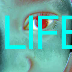 Life.