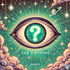 MENASH-see nothing