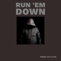 Run 'em Down