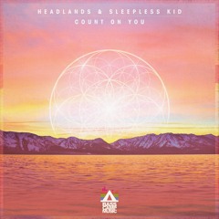 Headlands & Sleepless Kid - Count On You