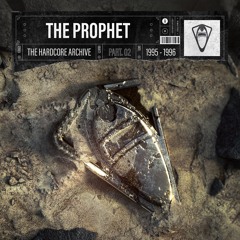The Prophet - The Hardcore Archive Part 2 (1995-1996) | Official Mix
