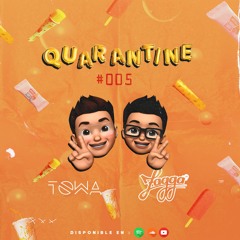 Quarantine Mix - Zagga x Towa Fl#005