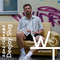 WTMIX005 | Deejay Slug