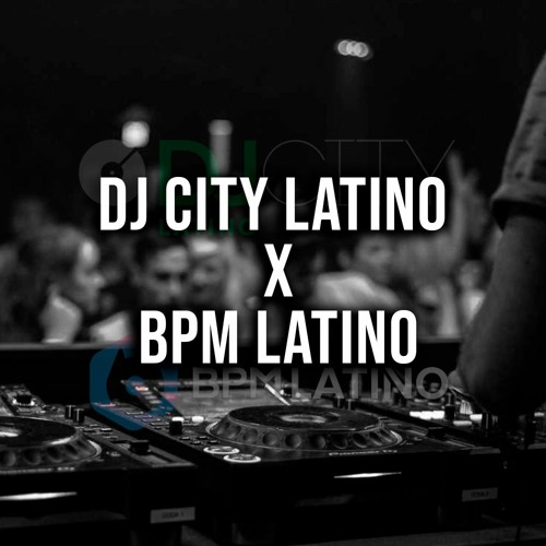 DJ CITY LATINO X BPM LATINO PACK OCTUBRE