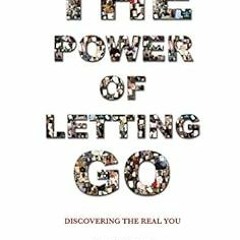 [Access] EPUB 🎯 The Power of Letting Go: Discovering The Real You by Quamé Love EPUB