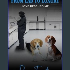 Read eBook [PDF] 📚 From Lab to Luxury (Love Rescued Me Book 4)     Kindle Edition get [PDF]