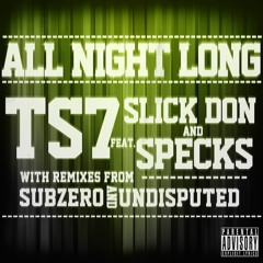 All Night Long (Subzero Remix) [feat. Slick Don & Specks]