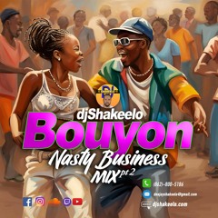 Bouyon Nasty Business P2 🇩🇲🔥🥵| Best Of Bouyon Mix 2024 & More