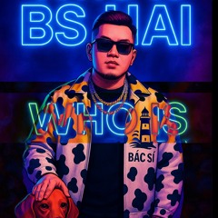 Who is " bs Hai " | Bac si Hai la AI