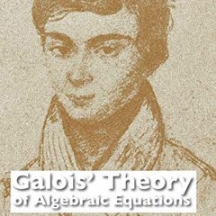 [Download] PDF 📮 Galois' Theory of Algebraic Equations: 2nd Edition by  Jean-Pierre
