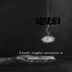 Dark Night Session 6
