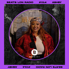 BEATS LDN RADIO #014  - ASHBY