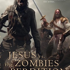 ⭐ PDF KINDLE  ❤ Jesus vs. the Zombies of Perdition ipad