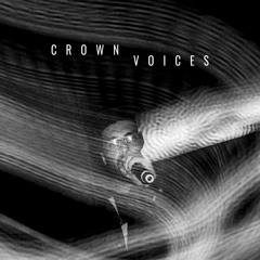 CROWN - VOICES