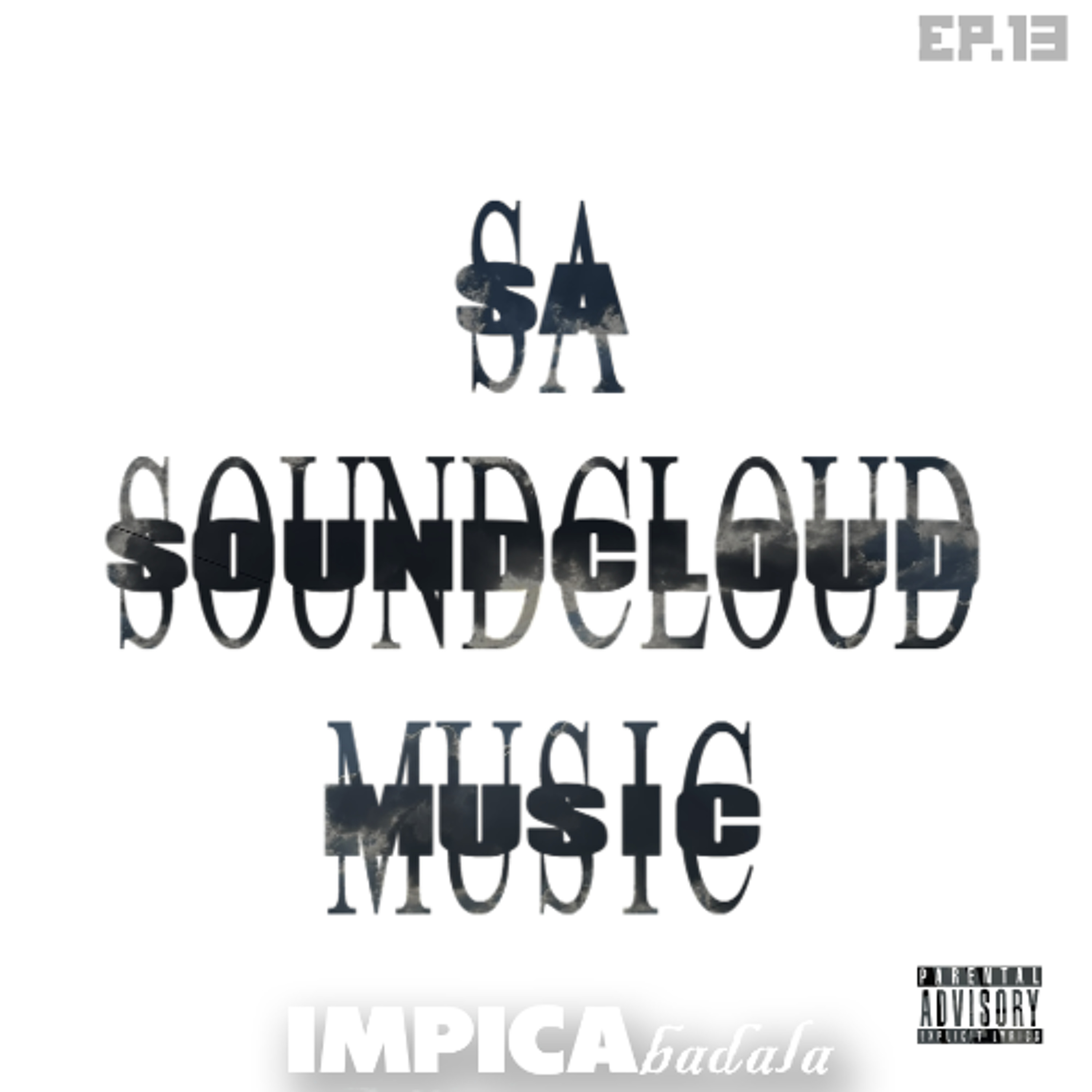 EPISODE 13 - SA SOUNDCLOUD MUSIC (YEAR OF THE UNDERDOG) episode artwork