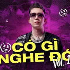 CÓ GÌ NGHE ĐÓ VOL 17 -  DJ VŨ KEM .mp3