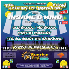 Insane "Live" Sunrise FM - 1992-2021 Hardcore - 26th Jan 2021