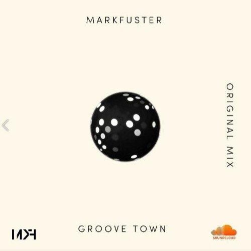 MARKFUSTER - GROOVE TOWN (FREE DOWNLOAD)