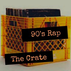 The Crate; 90's Rap