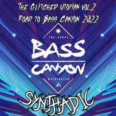 The Glitched Utopian|Vol.II| ROAD TO BASS CANYON 2022