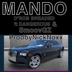 MANDO D’ROB ft DANGEROUS&SmoovGZ