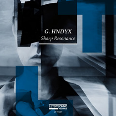 G. HNDYX - Sharp Resonance (Original Mix)