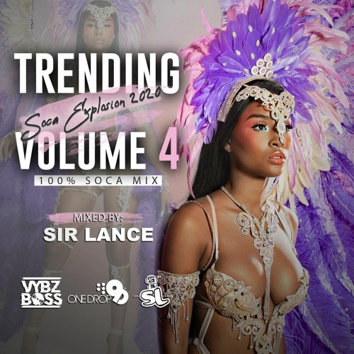 TRENDING VOL. 4 - Soca Explosion 2020