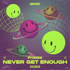 Phibes - Never Get Enough - Clip - Out Now!