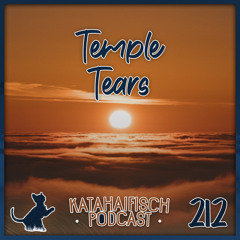 KataHaifisch Podcast 212 - Temple Tears