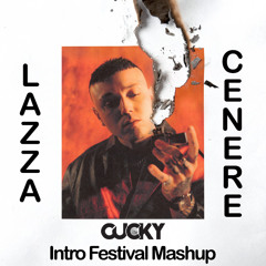LAZZA - CENERE (Dj Cucky Intro Festival Mashup)