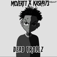 DEADTROLLZ FT @KASH973_